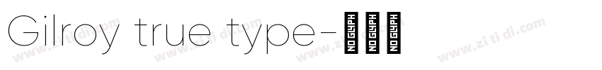 Gilroy true type字体转换